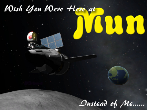 wish you were here at Mun