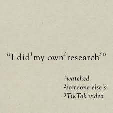 I did my own research!